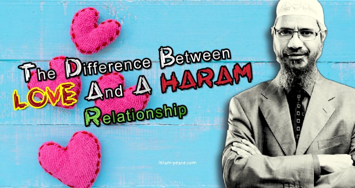Difference Between Love And Haraam Relationship